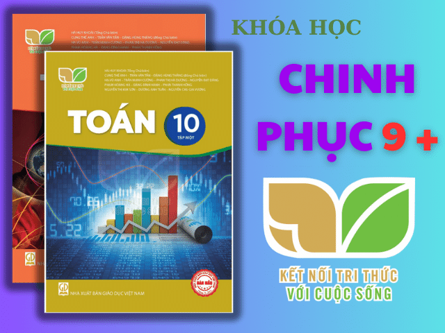 TOÁN LỚP 10 SÁCH KẾT NỐI TRI THỨC VÀ CUỘC SỐNG