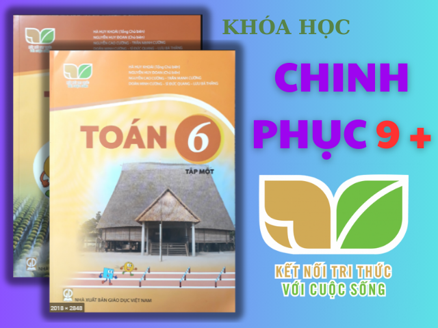 TOÁN LỚP 6 SÁCH KẾT NỐI TRI THỨC VÀ CUỘC SỐNG