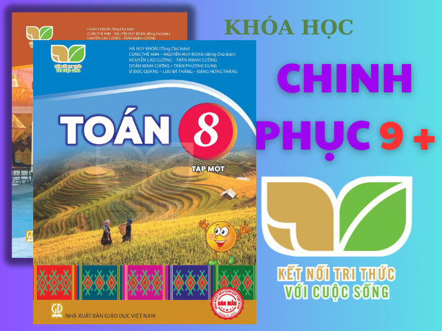 TOÁN LỚP 8 SÁCH KẾT NỐI TRI THỨC VÀ CUỘC SỐNG